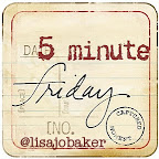 5 minute Friday…